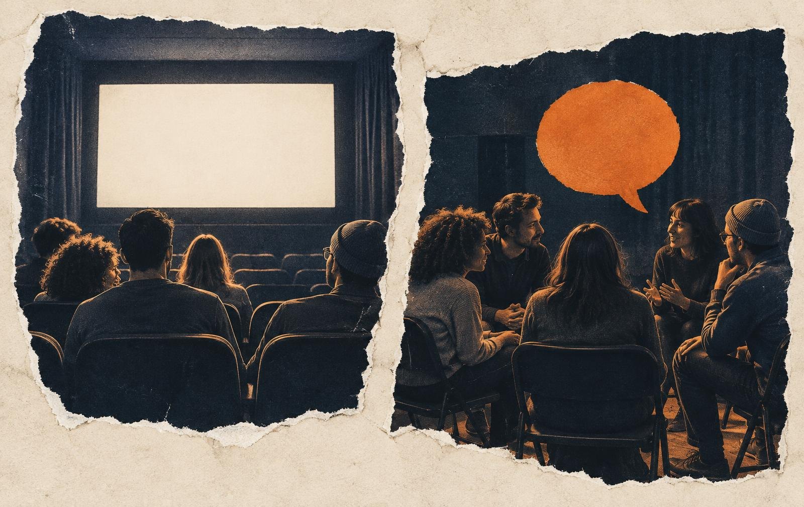 Conceptual collage: two torn photo fragments, one of an audience facing a blank cinema screen and one of the same group talking in a circle of chairs under an orange speech bubble. An illustration, not a photograph of the actual event.