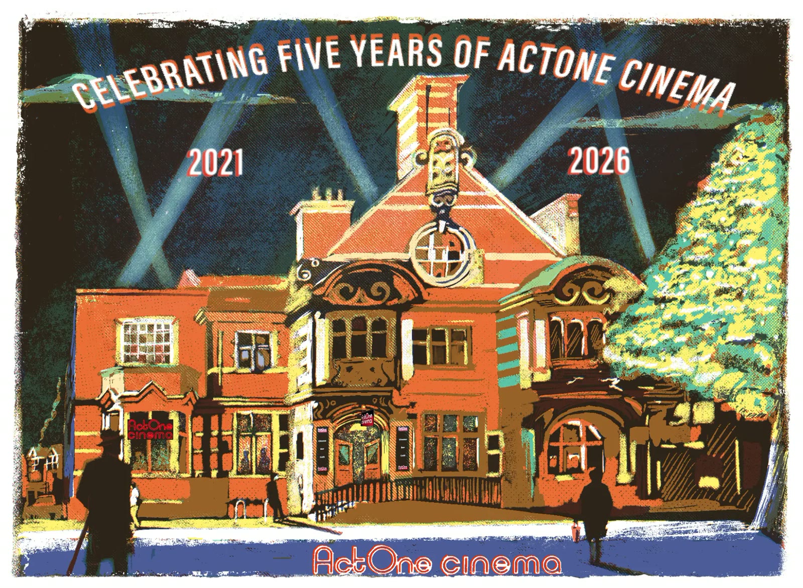 ActOne Cinema's illustrated fifth-anniversary artwork showing the Acton cinema building under searchlights, with the dates 2021 and 2026